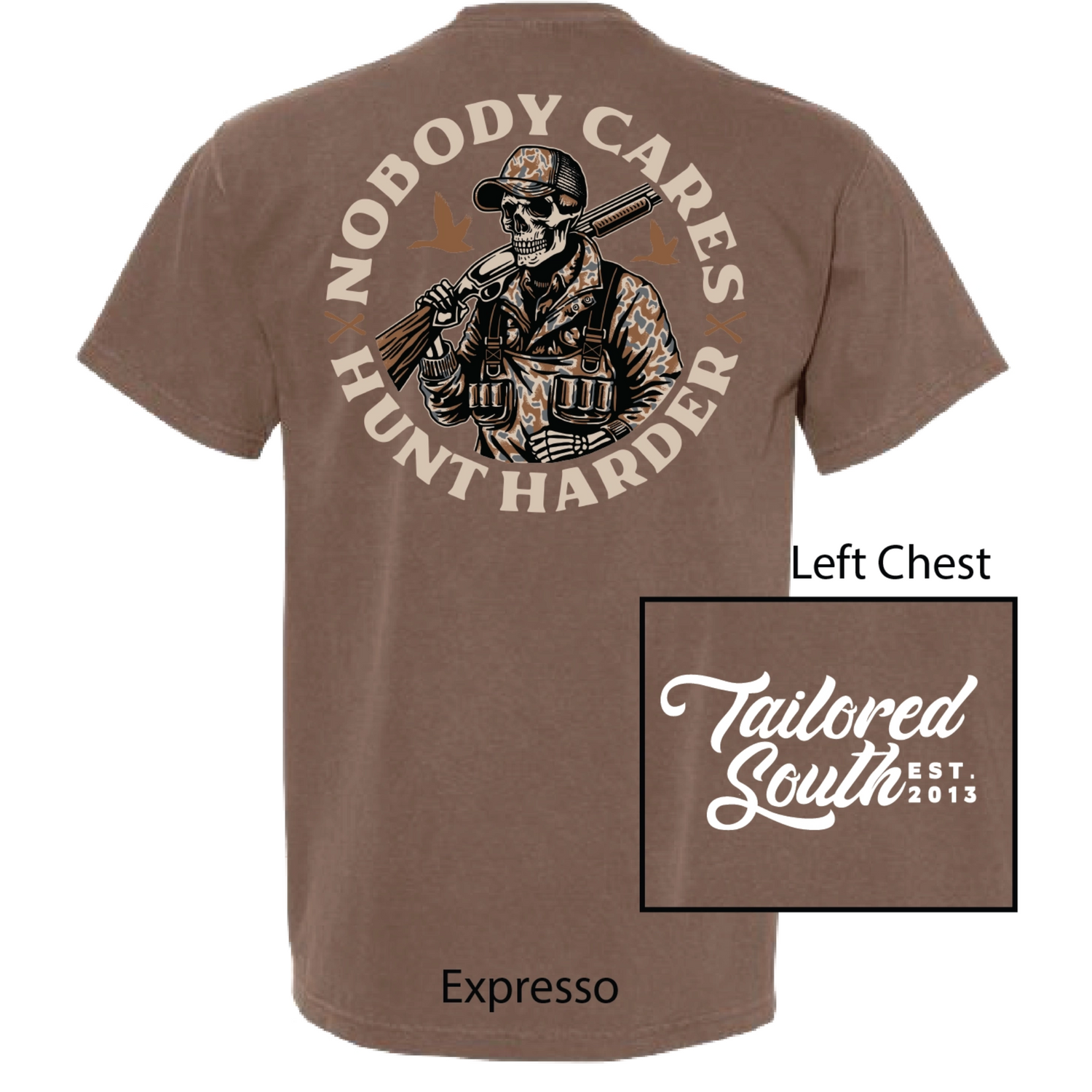The Tailored South "Nobody Cares Hunt Harder" Short Sleeve Pocket Tee features a striking skeleton in camo carrying a shotgun, with ducks flying in the background surrounded by the bold circular script. Crafted from 100% cotton, this tee offers comfort and durability. The front pocket displays the Tailored South logo, making it a functional and stylish choice for hunting enthusiasts who value both performance and attitude.